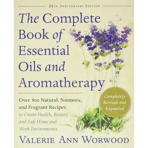 The-Complete-Book-of-Essential-Oils-and-Aromatherapy-by-Valerie-Ann-Worwood